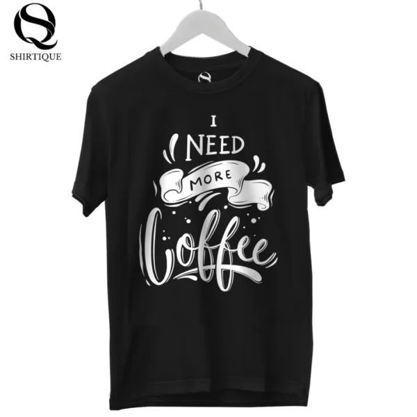 I Need Coffee Graphic Tee